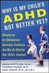 9780071462211-007146221X-Why Is My Child's ADHD Not Better Yet?