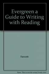 9780547140667-0547140665-Evergreen a Guide to Writing with Reading