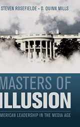 9780521857444-0521857449-Masters of Illusion: American Leadership in the Media Age
