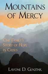 9781625860163-1625860161-Mountains of Mercy: One Family's Story of Hope in Crisis
