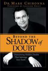 9780884197317-088419731X-Beyond The Shadow Of Doubt Overcoming Hidden Doubts that Sabotage Your Faith