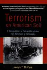 9781591810490-1591810493-Terrorism on American Soil: A Concise History of Plots and Perpetrators from the Famous to the Forgotten