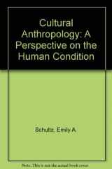9780314931931-0314931937-Cultural Anthropology: A Perspective on the Human Condition