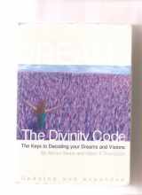 9780646524450-0646524453-The Divinity Code: The Keys to Decoding Your Dreams and Visions. Updated and Expanded