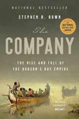 9780385694094-0385694091-The Company: The Rise and Fall of the Hudson's Bay Empire