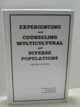 9780915202782-0915202786-EXPERIENCING & COUNSELING MULTICULTURAL AND DIVERSE POPULATIONS - 2nd edition