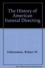 9781558888524-1558888527-The History of American Funeral Directing