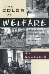 9780195101225-0195101227-The Color of Welfare: How Racism Undermined the War on Poverty