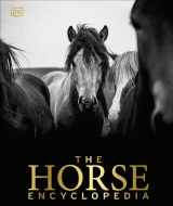 9781465451439-1465451439-The Horse Encyclopedia (DK Pet Encyclopedias)