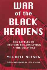 9780815604792-0815604793-War of the Black Heavens: The Battles of Western Broadcasting in the Cold War