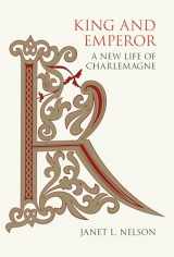 9780520314207-0520314204-King and Emperor: A New Life of Charlemagne