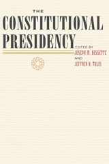 9780801892967-0801892961-The Constitutional Presidency (The Johns Hopkins Series in Constitutional Thought)