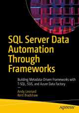 9781484262122-1484262123-SQL Server Data Automation Through Frameworks: Building Metadata-Driven Frameworks with T-SQL, SSIS, and Azure Data Factory