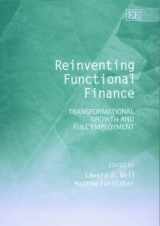 9781843761112-1843761114-Reinventing Functional Finance: Transformational Growth and Full Employment