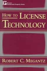 9780471134107-0471134104-How to License Technology (Intellectual Property Library)