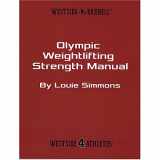 9780982150498-0982150490-Olympic Weightlifting Strength Manual Paperback Book