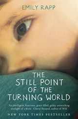 9781444775976-1444775979-The Still Point of the Turning World