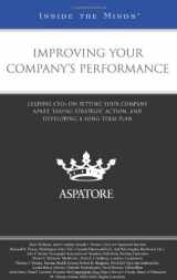 9780314208378-0314208372-Improving Your Company's Performance: Leading CEOs on Setting Your Company Apart, Taking Strategic Action, and Developing a Long-term Plan (Inside the Minds)
