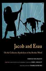 9781630512163-1630512168-Jacob & Esau: On the Collective Symbolism of the Brother Motif