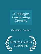 9781297069598-1297069595-A Dialogue Concerning Oratory - Scholar's Choice Edition