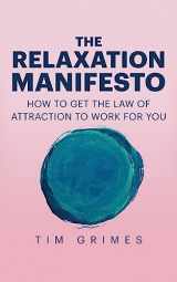 9781537638263-1537638262-The Relaxation Manifesto