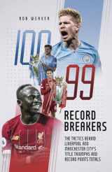 9781785319853-178531985X-Record Breakers: The Tactics Behind Liverpool's andManchester City's Title Triumphs