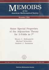 9780821802342-0821802348-Some Special Properties of the Adjunction Theory for 3-Folds in P5 (Memoirs of the American Mathematical Society)