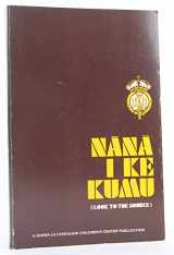9780916630133-0916630137-Nana I Ke Kumu - Look to the Source, Volume 1 (Hawaiian Folktales)