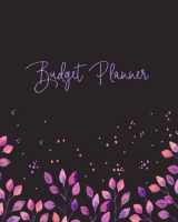 9781691058532-169105853X-Budget Planner: Weekly and Monthly Financial Organizer | Savings - Bills - Debt Trackers | Modern Grey & Purple Watercolor (January-December 2020)