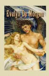 9781506010304-150601030X-Evelyn De Morgan: 101 Masterpieces (Annotated Masterpieces)