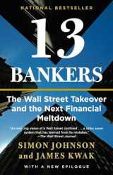 9780307476609-030747660X-13 Bankers: The Wall Street Takeover and the Next Financial Meltdown