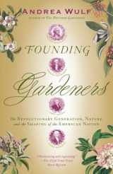 9780307390684-0307390683-Founding Gardeners: The Revolutionary Generation, Nature, and the Shaping of the American Nation