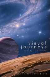 9780978514839-0978514831-Visual Journeys: A Tribute to Space Artists