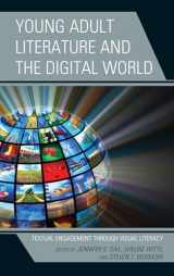 9781475840834-1475840837-Young Adult Literature and the Digital World: Textual Engagement Through Visual Literacy