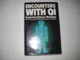 9780224023658-0224023659-Encounters With Qi: Exploring Chinese Medicine