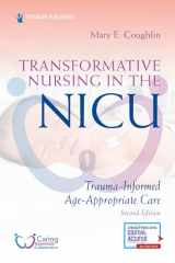 9780826154194-0826154190-Transformative Nursing in the NICU, Second Edition: Trauma-Informed, Age-Appropriate Care
