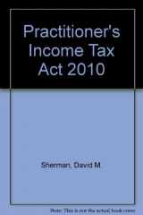 9780779828289-0779828283-Practitioner's Income Tax Act 2010