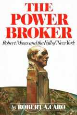 9780394480763-0394480767-The Power Broker: Robert Moses and the Fall of New York