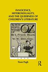 9781138795839-1138795836-Innocence, Heterosexuality, and the Queerness of Children's Literature (Children's Literature and Culture)