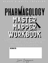 9781693405914-1693405911-Pharmacology Master Mapper Workbook: Concept Map Templates to Help You Master Nursing School