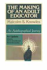9780979564338-0979564336-The Making of an Adult Educator: An autobiographical journey