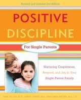 9780761520115-0761520112-Positive Discipline for Single Parents : Nurturing, Cooperation, Respect and Joy in Your Single-Parent Family