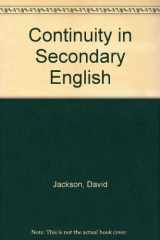 9780416343403-0416343406-Continuity in secondary English (Education paperbacks)