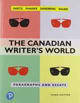 9780134301044-0134301048-Canadian Writer's World, The: Paragraphs and Essays