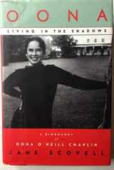 9780446517300-0446517305-Oona, Living in the Shadows: A Biography of Oona O'Neill Chaplin