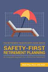 9781945640063-1945640065-Safety-First Retirement Planning: An Integrated Approach for a Worry-Free Retirement (The Retirement Researcher Guide Series)