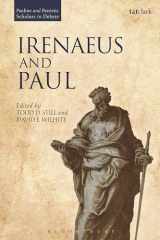 9780567672872-0567672875-Irenaeus and Paul (Pauline and Patristic Scholars in Debate, 3)