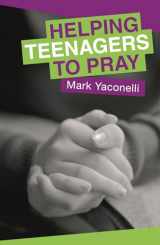 9780281060757-0281060754-Helping Teenagers to Pray