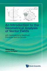 9789813276611-9813276614-INTRODUCTION TO THE GEOMETRICAL ANALYSIS OF VECTOR FIELDS, AN: WITH APPLICATIONS TO MAXIMUM PRINCIPLES AND LIE GROUPS