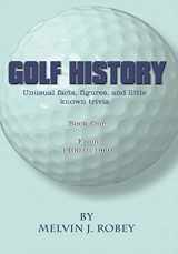 9781403341341-1403341346-Golf History: Unusual facts, figures, and little known trivia, Book One, From 1400 to 1960